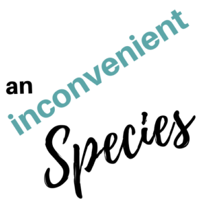 An Inconvenient Species - the blog